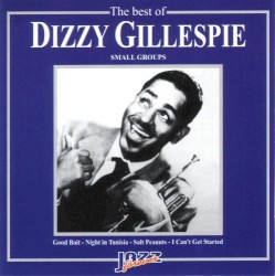 The best of Dizzy Gillespie