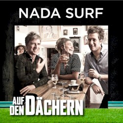 Auf den Dächern: Nada Surf