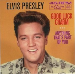 Good Luck Charm / Anything That’s Part of You