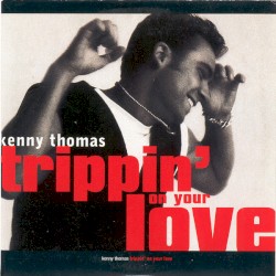 Trippin’ on Your Love