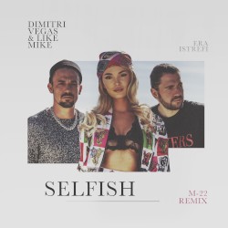 Selfish (M‐22 remix)