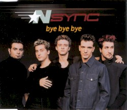 Bye Bye Bye