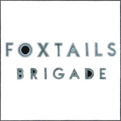 Foxtails Brigade