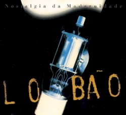 Nostalgia da modernidade