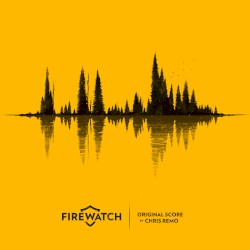 Firewatch (Original Score)