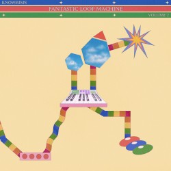 Knowsum’s Fantastic Loop Machine, Vol. 2