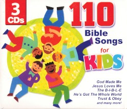 110 Bible Songs for Kids