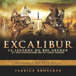 Excalibur: La légende du roi Arthur et des chevaliers de la table ronde