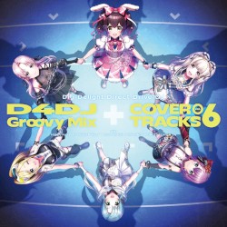 D4DJ Groovy Mix カバートラックス vol.6