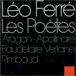 Les Poètes: Aragon, Apollinaire, Baudelaire, Verlaine, Rimbaud