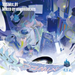 TOSMix.01 Mixed by kokorobeats