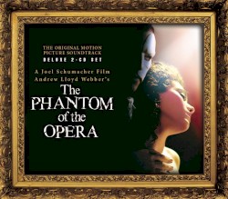 The Phantom of the Opera: The Original Motion Picture Soundtrack