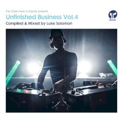 The Classic Music Company Presents Unfinished Business, Vol. 4
