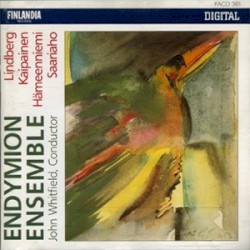 Endymion Ensemble: Lindberg / Kaipainen / Hämeenniemi / Saariaho