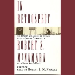 In Retrospect: The Tragedy and Lessons of Vietnam