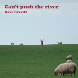 Can’t Push the River