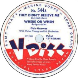 They Didn’t Believe Me / Where or When / Let Him Go ‐ Let Him Tarry