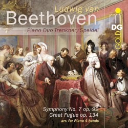 Beethoven: Sinfonie Nr. 7, op. 92 & Große Fuge für Klavier, op. 134