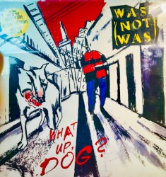 What Up, Dog?