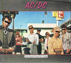Dirty Deeds Done Dirt Cheap