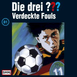 Die drei ??? 81: Verdeckte Fouls