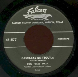 Cascaras de tequila / El muchacho alegre