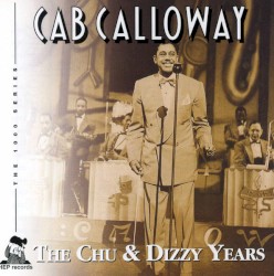 The Chu & Dizzy Years