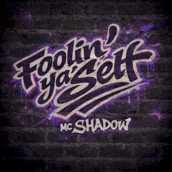 Foolin' Ya Self