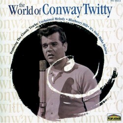 The World of Conway Twitty