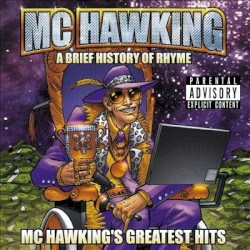 A Brief History of Rhyme: MC Hawking's Greatest Hits