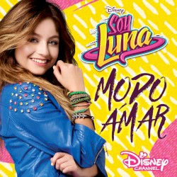 Soy Luna - Modo Amar (Música de la serie de Disney Channel)