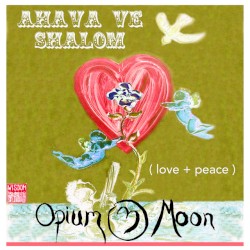 Ahava Ve Shalom (love + peace)