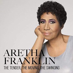 The Tender, the Moving, the Swinging Aretha Franklin
