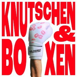 Knutschen & Boxen