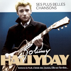 Johnny Hallyday - Ses plus belles chansons