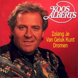 Zolang je van geluk kunt dromen