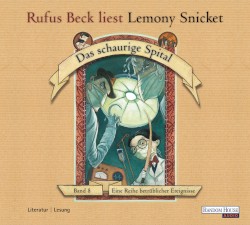 Eine Reihe betrüblicher Ereignisse, Band 8: Das schaurige Spital