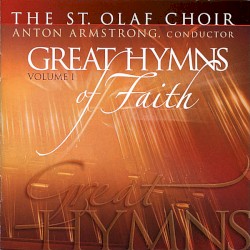 Great Hymns of Faith, Volume I