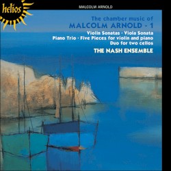 The Chamber Music of Malcolm Arnold 1