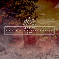 Hip Hop: For Lonely Moments, Part 1