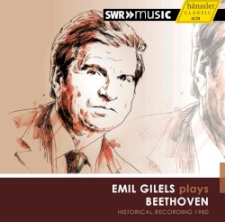 Emil Gilels plays Beethoven: Historical Recording 1980