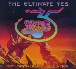 The Ultimate Yes: 35th Anniversary Collection