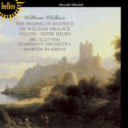 The Passing of Beatrice / Sir William Wallace / Villon / Sister Helen