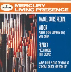 Widor: Allegro (from Symphony no. 6) / Salve Regina / Franck: Pièce héroïque / Three Chorales