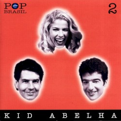 Pop Brasil: Kid Abelha, Volume 2