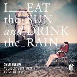 I Eat the Sun and Drink the Rain