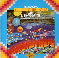 Introducing Larry Coryell and the Eleventh House