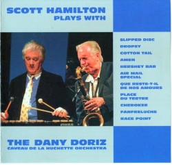 Scott Hamilton Plays with The Dany Doriz Caveau de la Huchette Orchestra