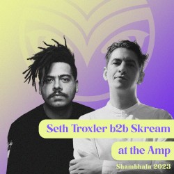 Shambhala 2023: Seth Troxler b2b Skream at the AMP Stage