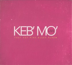 LIVE - That Hot Pink Blues Album